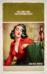 Tell Him I Was Too Fucking Busy - or Vice Versa 8/10 by The Connor Brothers - Hand Coloured Edition sized 42x65 inches. Available from Whitewall Galleries